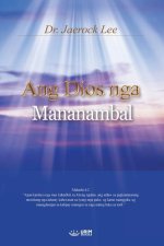 Ang Dios nga Mananambal: God the Healer (Cebuano Edition)
