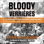 Bloody Verri?res: The I. Ss-Panzerkorps Defence of the Verri?res-Bourguebus Ridges: Volume 2: The Defeat of Operation Spring and the Bat