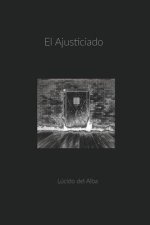 El Ajusticiado: La Increible Historia de Lazaro Kasakov