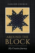 Around the Block: My Creative Journey