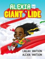 Alexia And The Giant Slide: Aatgs