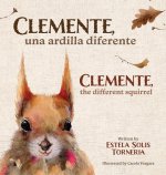 Clemente, una ardilla diferente: Clemente, the different squirrel