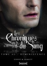 LES CHRONIQUES DU SANG : TOME 2 - REMINISCENCE