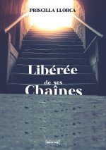 LIBEREE DE SES CHAINES