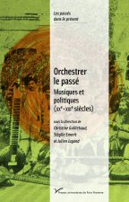 Orchestrer le passé