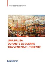 pausa durante le guerre tra Venezia e l'Oriente