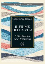 fiume della vita. Il Giordano fra i due Testamenti