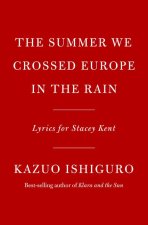 SUMMER WE CROSSED EUROPE IN THE RAIN