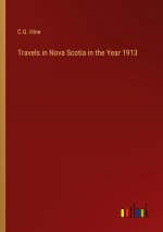 Travels in Nova Scotia in the Year 1913