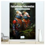 Fantastische Federwelten (hochwertiger Premium Wandkalender 2024 DIN A2 hoch), Kunstdruck in Hochglanz