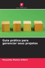 Guia prático para gerenciar seus projetos