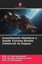 Investimento Hotelaria e Saúde Turismo Direito Comercial no Espaço