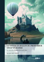 Le voyage en ballon du professeur Stulp en Ecosse