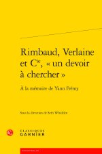 Rimbaud, verlaine et cie,  un devoir à chercher  - a la mémoire de yann frémy