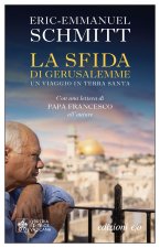 sfida di Gerusalemme. Un viaggio in Terra santa