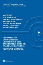 Accordo Italia-Austria sul riconoscimento automatico dei titoli di studio. Storia, attuazione e impatto sociale-Abkommen zur automatischen Anerkennung