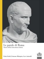 parole di Roma. Storia della letteratura latina