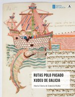 RUTAS POLO PASADO XUDEU DE GALICIA RUTAS POR EL PASADO JUD