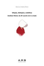 UTOPIA DISTOPIA Y ESTETICA ANALISIS FILMICO DE EL CUENTO D