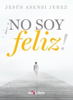 NO SOY FELIZ