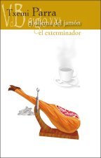 DILEMA DEL JAMON, EL / EXTERMINADOR, EL