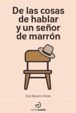 DE LAS COSAS DE HABLAR Y UN SEÑOR DE MARRON