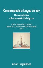 CONSTRUYENDO LA LENGUA DE HOY
