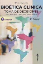 BIOETICA CLINICA. TOMA DE DECISIONES