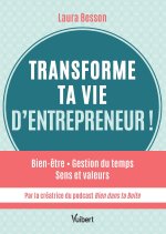 Transforme ta vie d’entrepreneur !