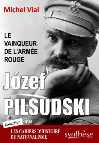 Józef Piłsudski, le vainqueur de l’Armée rouge