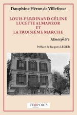 louis-ferdinand Céline,lucette  Almanzor et la troisieme marche