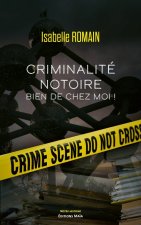 Criminalité notoire bien de chez moi !