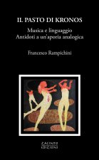 pasto di Kronos. Musica e linguaggio. Antidoti a un'aporia analogica