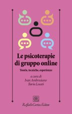 psicoterapie di gruppo online. Teorie, tecniche, esperienze