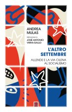 altro settembre. Allende e la via cilena al socialismo