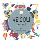Veicoli. La so!