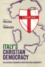 Italy's Christian Democracy The Catholic Encounter with Political Modernity (Hardback)