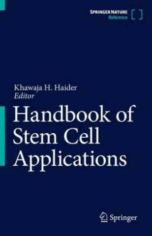 Handbook of Stem Cell Applications (Khawaja H. Haider)()