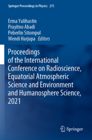 Proceedings of the International Conference on Radioscience, Equatorial Atmospheric Science and Environment and Humanosphere Science, 2021, 2 Teile