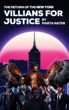 The Return Of The NY Villains For Justice