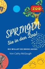 SPRINGEN SIE IN DEN ZOO!