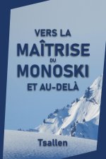 Vers la maîtrise du monoski et au-del?