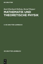 Mathematik und Theoretische Physik, II, De Gruyter Lehrbuch