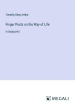Finger Posts on the Way of Life