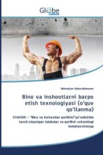 Bino va inshootlarni barpo etish texnologiyasi (o?quv qo?llanma)