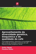 Aproveitamento da diversidade genética, bioquímica e de qualidade do café