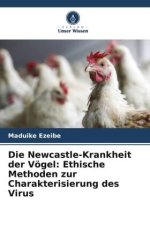 Die Newcastle-Krankheit der Vögel: Ethische Methoden zur Charakterisierung des Virus