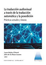La traducción audiovisual a través de la traducción automática y posedición
