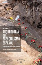 Arqueología del esencialismo espa?ol