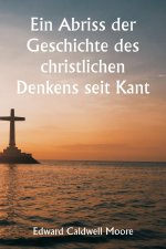 An Outline of the History of Christian Thought Since Kant